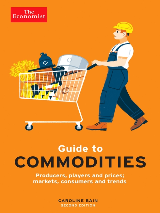 Title details for The Economist Guide to Commodities by Caroline Bain - Available